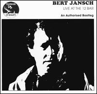 Bert Jansch - Live at the 12 Bar lyrics
