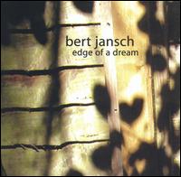 Bert Jansch - Edge of a Dream lyrics