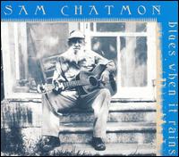 Sam Chatmon - Blues When It Rains lyrics