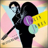 Colin James - Colin James and the Little Big Band lyrics