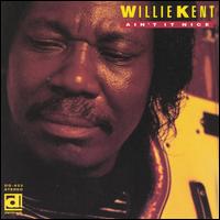 Willie Kent - Ain't It Nice lyrics