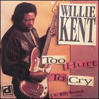 Willie Kent - Too Hurt to Cry lyrics