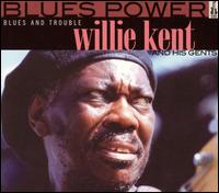 Willie Kent - Blues and Trouble lyrics