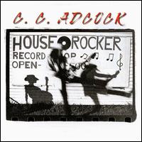 C.C. Adcock - House Rocker lyrics