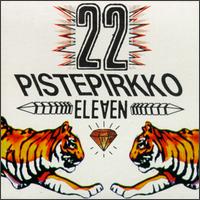 22-Pistepirkko - Eleven lyrics
