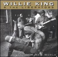 Willie King - Living in a New World lyrics