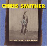 Chris Smither - Up on the Lowdown lyrics
