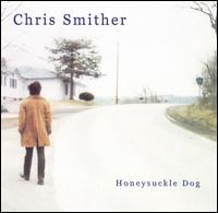 Chris Smither - Honeysuckle Dog lyrics