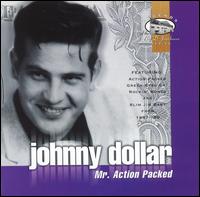 Johnny Dollar - Mr. Action Packed lyrics