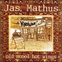 Jim Mathus - Old Scool Hot Wings lyrics