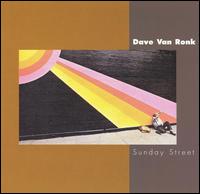 Dave Van Ronk - Sunday Street lyrics