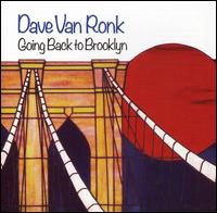 Dave Van Ronk - Going Back to Brooklyn lyrics
