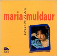 Maria Muldaur - Sweet and Slow lyrics