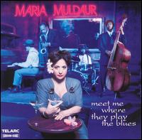 Maria Muldaur - Meet Me Where They Play the Blues lyrics
