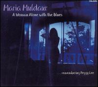 Maria Muldaur - A Woman Alone with the Blues lyrics