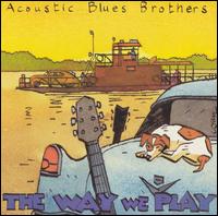 Acoustic Blues Brothers - Way We Play [live] lyrics