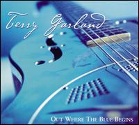 Terry Garland - Out Where the Blue Begins lyrics