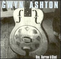 Gwyn Ashton - Beg, Borrow and Steel lyrics