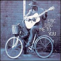 Eric Bibb - Me to You lyrics