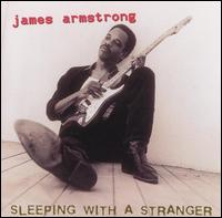 James Armstrong - Sleeping with a Stranger lyrics