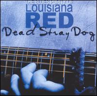 Louisiana Red - Dead Stray Dog lyrics