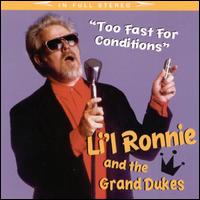 Li'l Ronnie & the Grand Dukes - Too Fast for Conditions lyrics