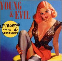 Li'l Ronnie & the Grand Dukes - Young and Evil lyrics