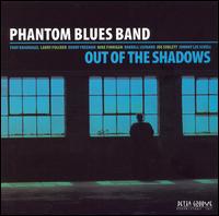 Phantom Blues Band - Out of the Shadows lyrics