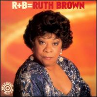 Ruth Brown - R+B = Ruth Brown lyrics
