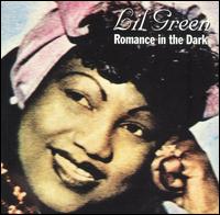 Lillian "Lil" Green - Romance in the Dark lyrics