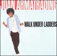 Joan Armatrading - Walk Under Ladders lyrics