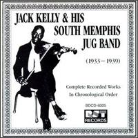 Jack Kelly & His South Memphis Jug Band - Complete Recorded Works (1933-1939) lyrics