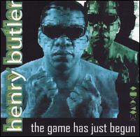 Henry Butler - The Game Has Just Begun lyrics