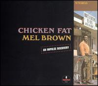 Mel Brown - Chicken Fat lyrics