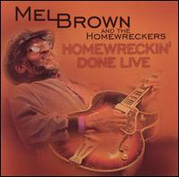 Mel Brown - Homewreckin' Done Live lyrics