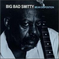 Big Bad Smitty - Mean Disposition lyrics