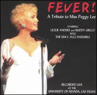 Lezlie Anders - Fever! A Tribute To Miss Peggy Lee [live] lyrics