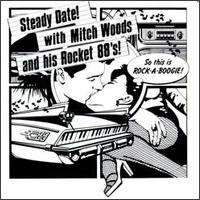 Mitch Woods - Steady Date with Mitch Woods & His Rocket 88's lyrics