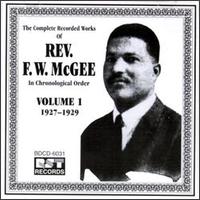 Rev. F.W. McGee - Complete Recorded Works, Vol. 1: 1927-1929 lyrics