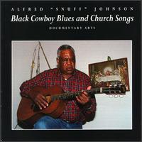 Alfred "Snuff" Johnson - Black Cowboy Blues And Church Songs lyrics