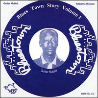 Guitar Nubbit & Alabama Watson - Blues Town Story, Vol. 1 lyrics