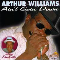 Arthur Williams - Ain't Goin Down lyrics
