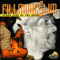 Fillmore Slim - Other Side of the Road lyrics
