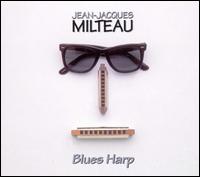 Jean Jacques Milteau - Blues Harp lyrics