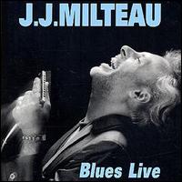 Jean Jacques Milteau - J.J. Milteau Live lyrics