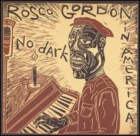 Rosco Gordon - No Dark in America lyrics