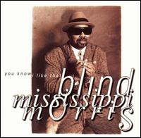 Blind Mississippi Morris - You Know I Like That lyrics