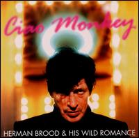 Herman Brood - Ciao Monkey lyrics