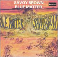 Savoy Brown - Blue Matter lyrics
