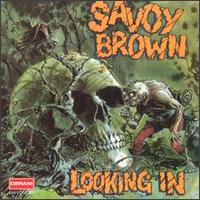 Savoy Brown - Looking In lyrics
